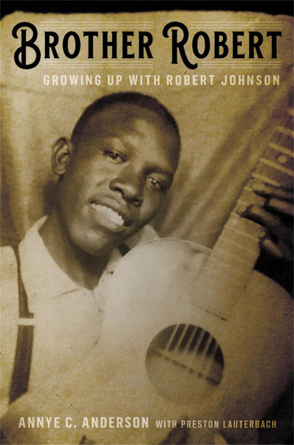 Cover: 9780306845260 | Brother Robert | Growing Up with Robert Johnson | Annye C Anderson