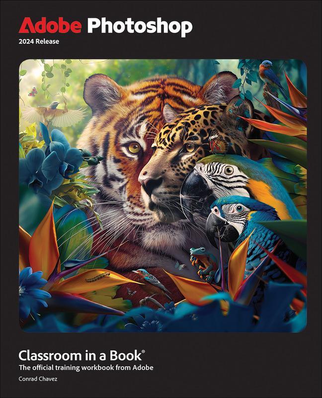 Cover: 9780138262525 | Adobe Photoshop Classroom in a Book 2024 Release | Conrad Chavez