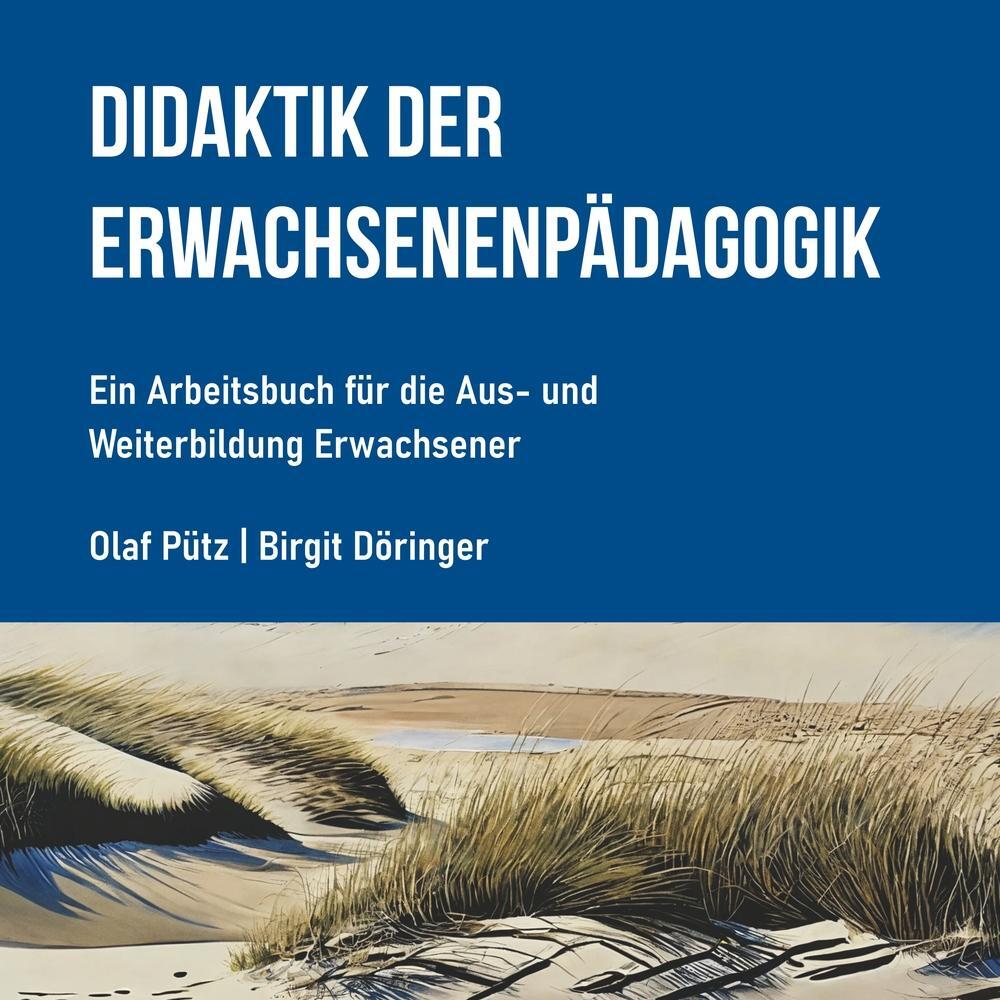 Cover: 9783757930981 | Didaktik der Erwachsenenpädagogik | Olaf Pütz (u. a.) | Taschenbuch