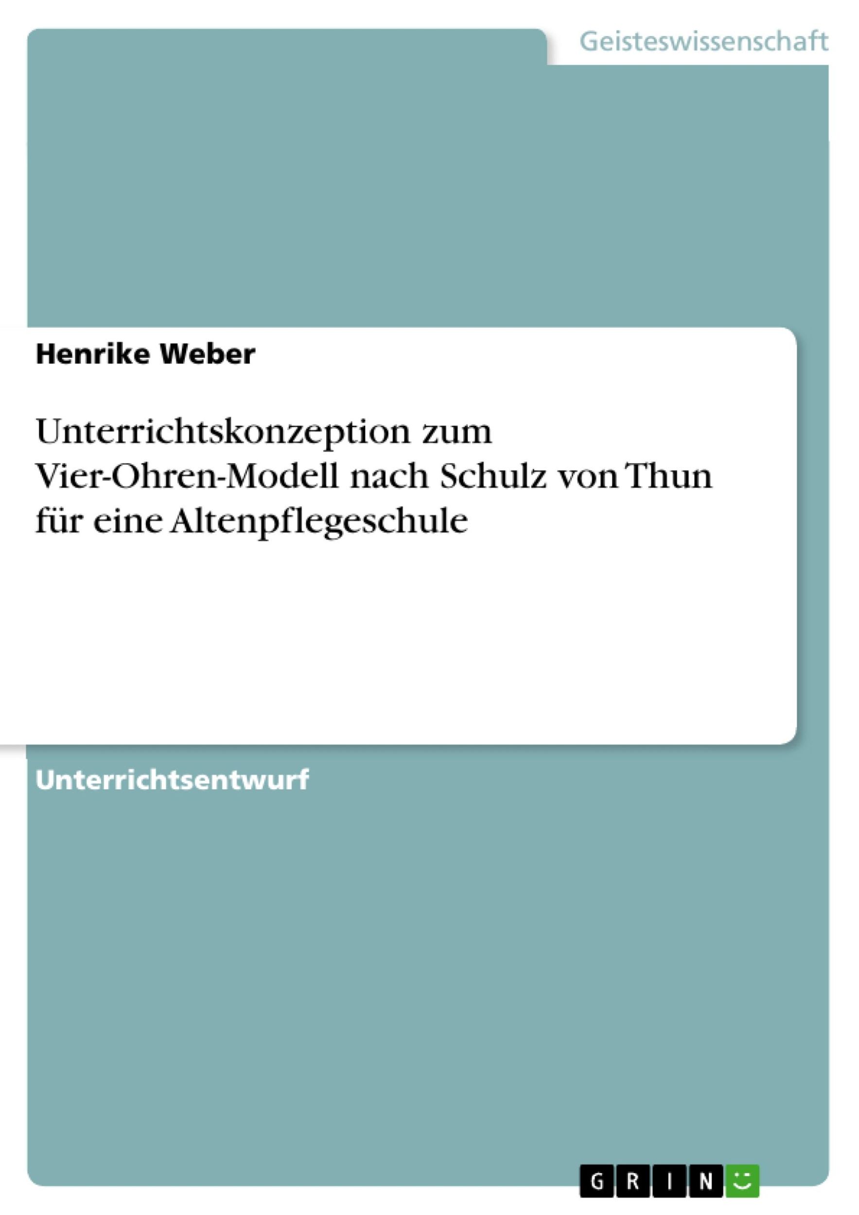 Cover: 9783668473447 | Unterrichtskonzeption zum Vier-Ohren-Modell nach Schulz von Thun...