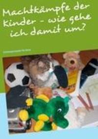 Cover: 9783844815061 | Machtkämpfe der Kinder - wie gehe ich damit um? | Thomas Rupf | Buch