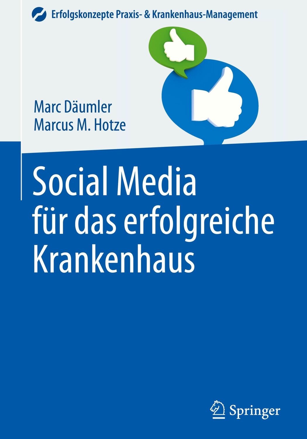 Cover: 9783642450549 | Social Media für das erfolgreiche Krankenhaus | Hotze (u. a.) | Buch