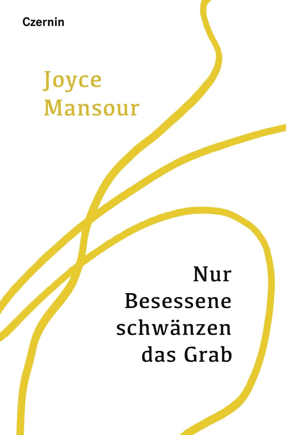 Cover: 9783707608526 | Nur Besessene schwänzen das Grab | Joyce Mansour | Buch | 160 S.