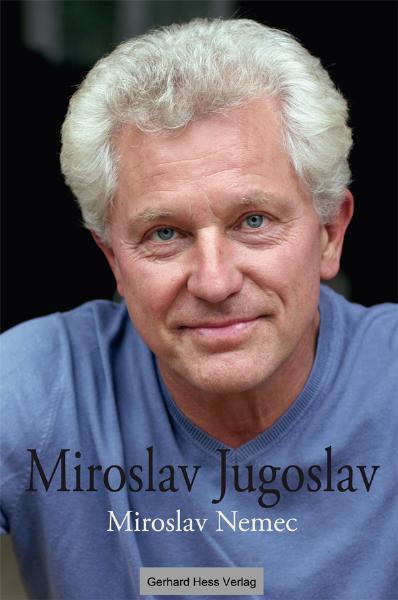 Cover: 9783873364059 | Miroslav - Jugoslav | Miroslav Nemec | Buch | 280 S. | Deutsch | 2011