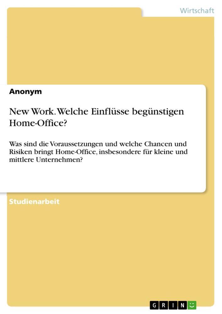 Cover: 9783346876232 | New Work. Welche Einflüsse begünstigen Home-Office? | Anonymous | Buch