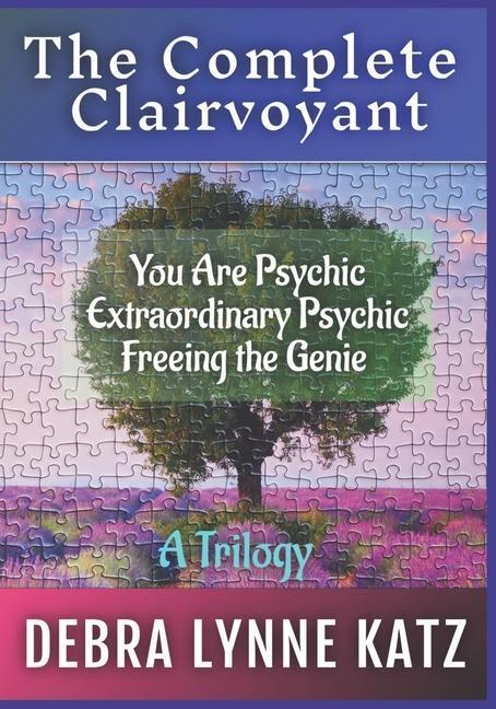 Cover: 9781943951260 | The Complete Clairvoyant: A Trilogy: You Are Psychic; Extraordinary...