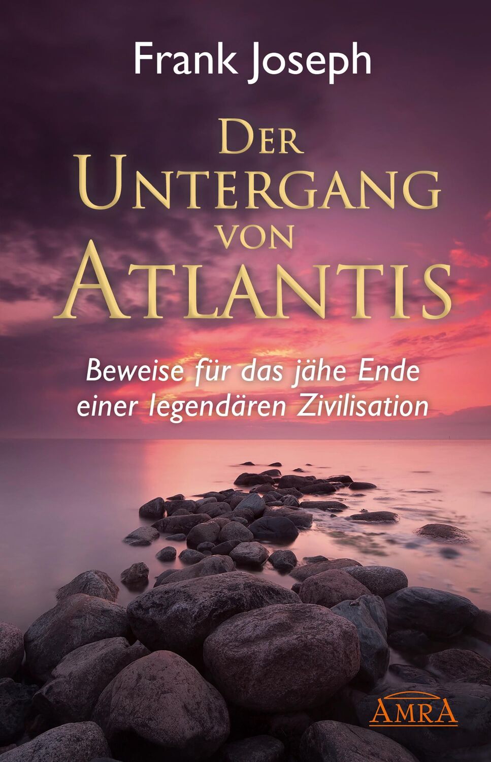 Cover: 9783939373162 | Der Untergang von Atlantis | Frank Joseph | Buch | gebunden | 352 S.