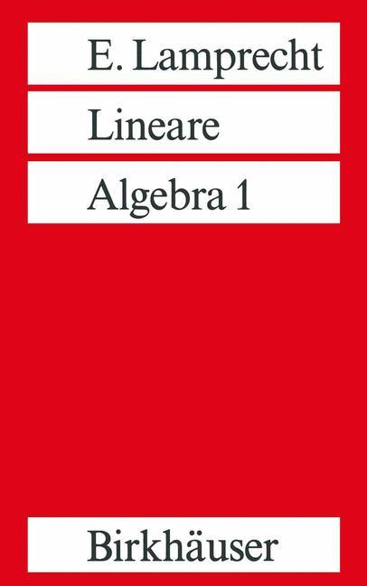 Cover: 9783764328306 | Lineare Algebra 1 | Erich Lamprecht | Taschenbuch | Paperback | x