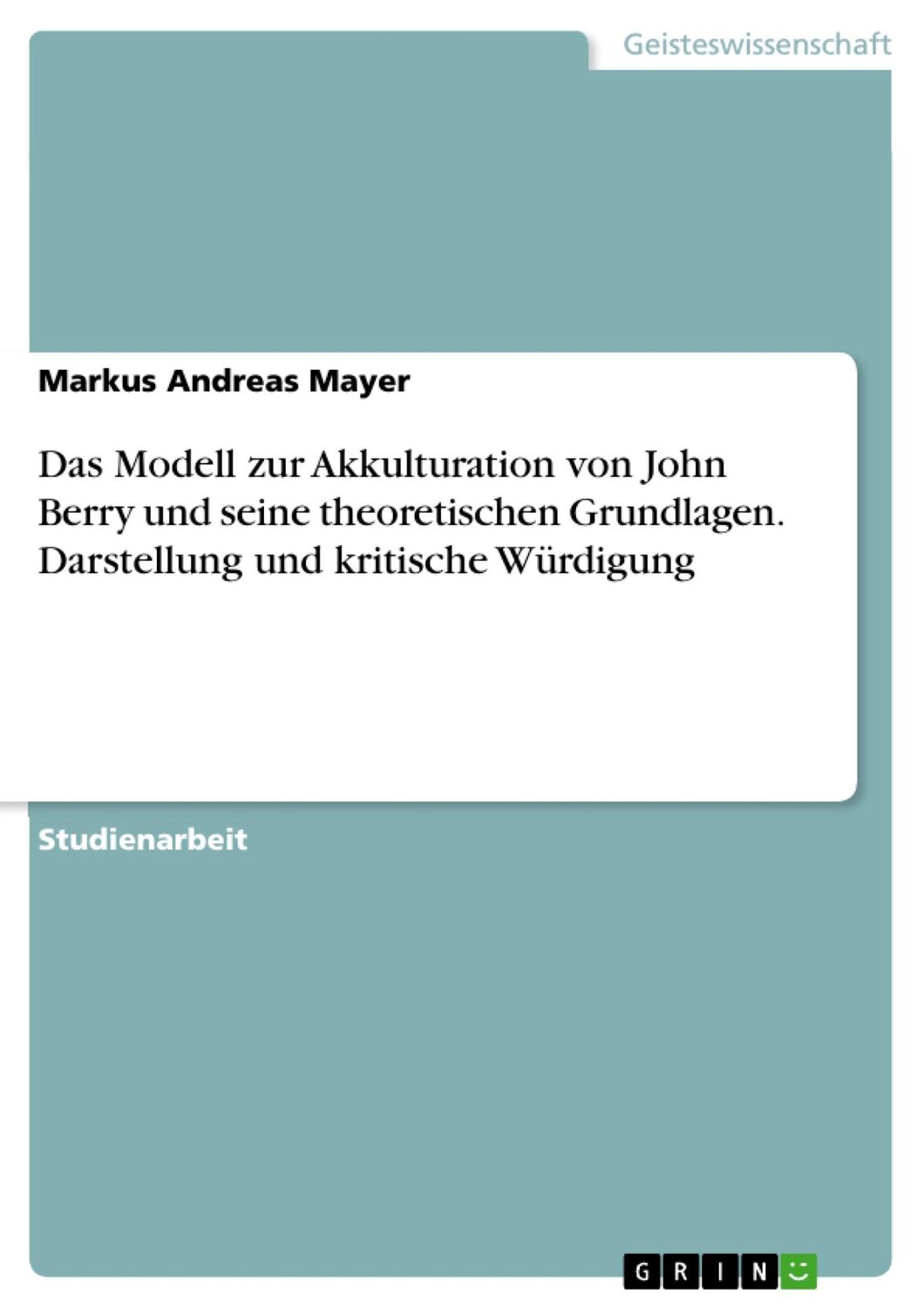 Cover: 9783638649544 | Das Modell zur Akkulturation von John Berry und seine theoretischen...