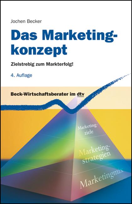 Cover: 9783423508063 | Das Marketingkonzept | Zielstrebig zum Markterfolg! | Jochen Becker