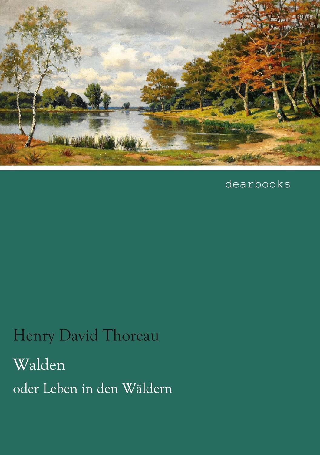 Cover: 9783954557783 | Walden | oder Leben in den Wäldern | Henry David Thoreau | Taschenbuch