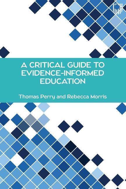 Cover: 9780335249398 | A Critical Guide to Evidence-Informed Education | Thomas Perry | Buch