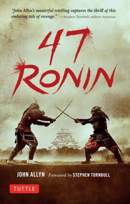 Cover: 9784805314654 | 47 Ronin | John Allyn | Taschenbuch | Kartoniert / Broschiert | 2018