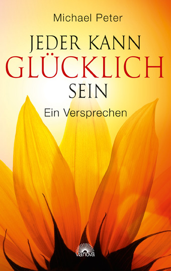 Cover: 9783866162396 | Jeder kann glücklich sein | Ein Versprechen | Michael Peter | Buch