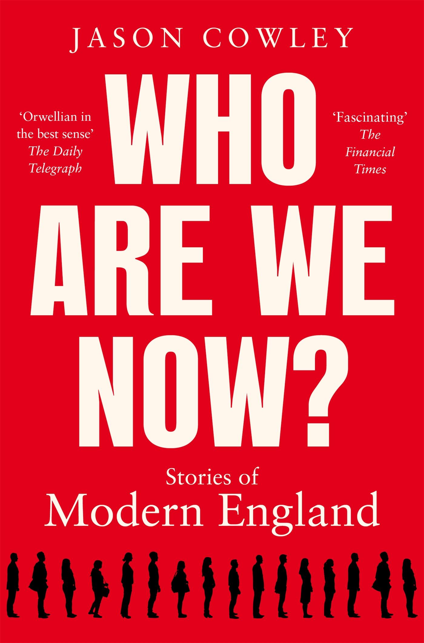 Cover: 9781529017809 | Who Are We Now? | Stories of Modern England | Jason Cowley | Buch