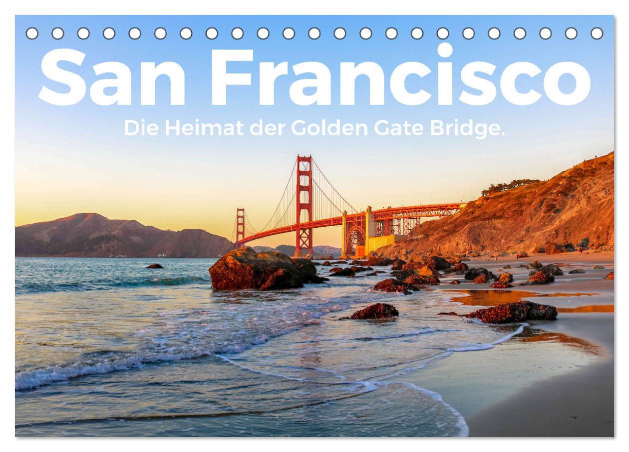 Cover: 9783435006663 | San Francisco - Die Heimat der Golden Gate Bridge. (Tischkalender...