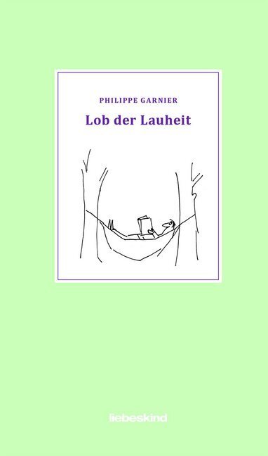 Cover: 9783954381012 | Lob der Lauheit | Philippe Garnier | Buch | 64 S. | Deutsch | 2019