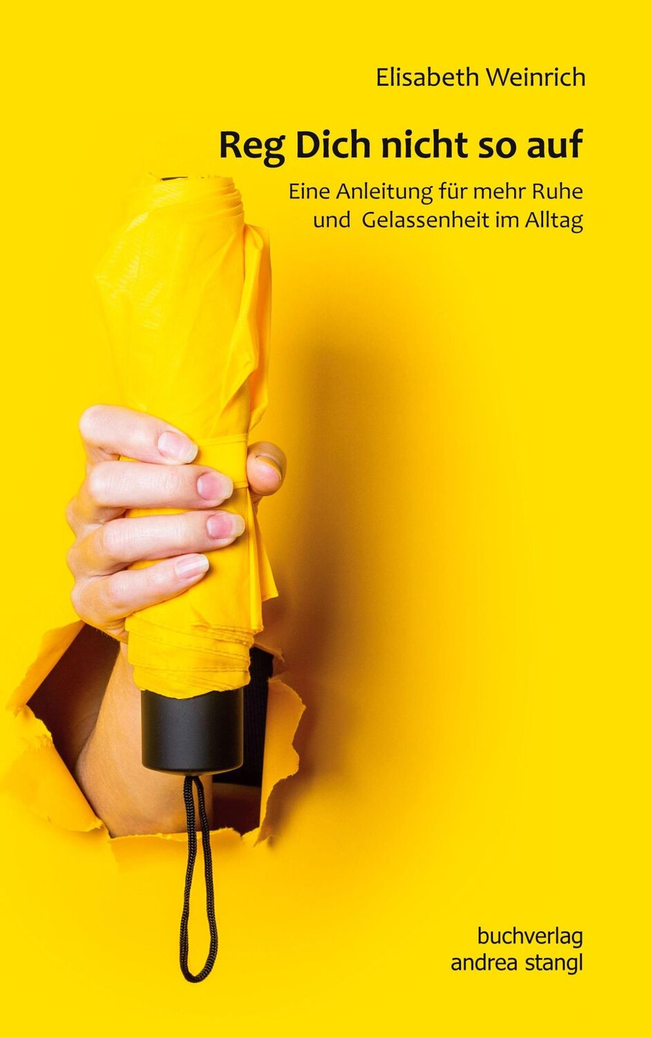 Cover: 9783934969940 | Reg Dich nicht so auf | Elisabeth Weinrich | Taschenbuch | Paperback