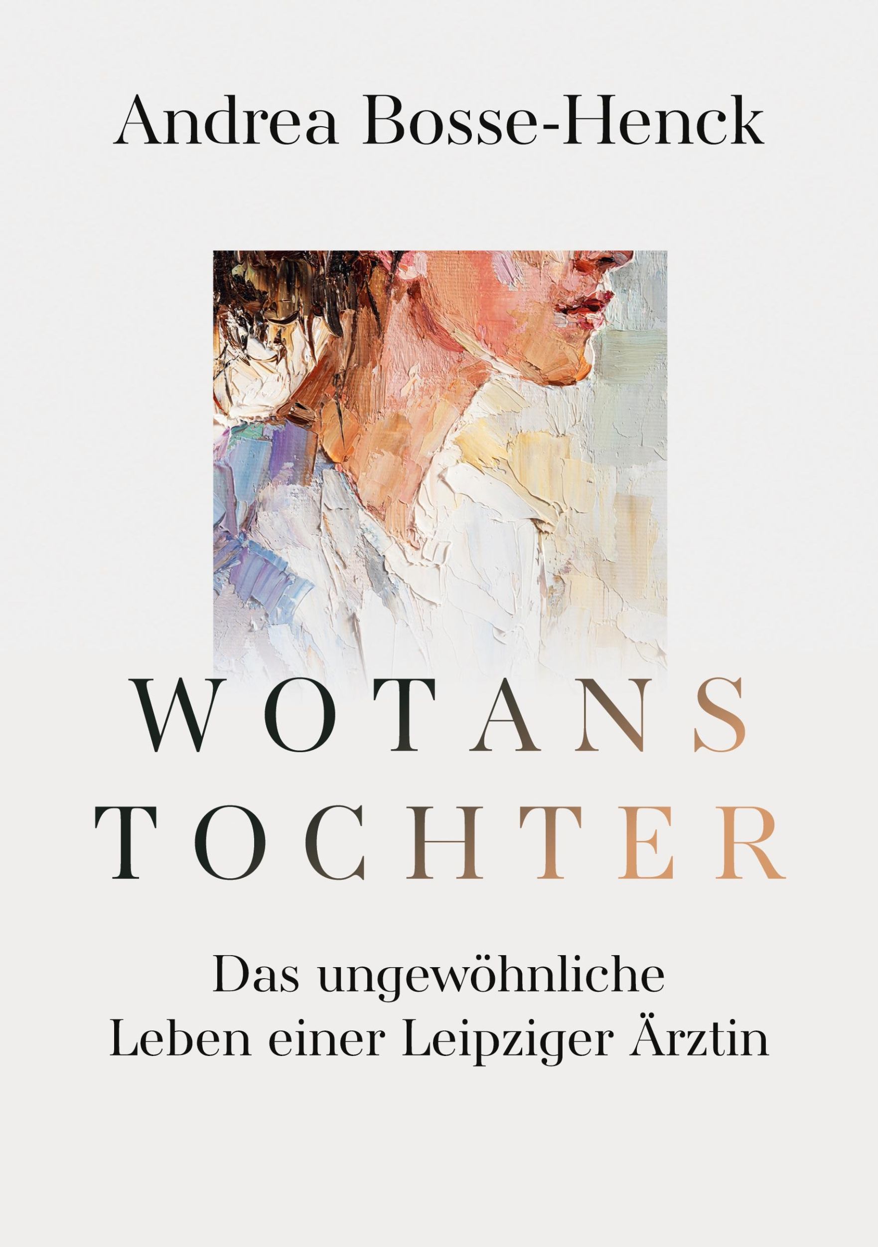 Cover: 9783759764072 | Wotans Tochter | Das ungewöhnliche Leben einer Leipziger Ärztin | Buch