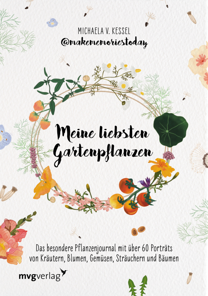 Cover: 9783747402962 | Meine liebsten Gartenpflanzen | Michaela von Kessel @makememoriestoday