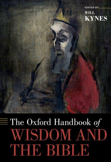 Cover: 9780190661267 | The Oxford Handbook of Wisdom and the Bible | Will Kynes | Buch | 2021