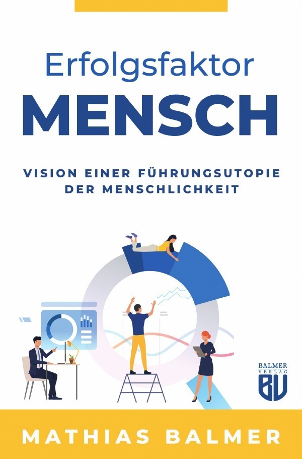 Cover: 9783752942651 | Erfolgsfaktor Mensch | Vision einer Führungsutopie der Menschlichkeit