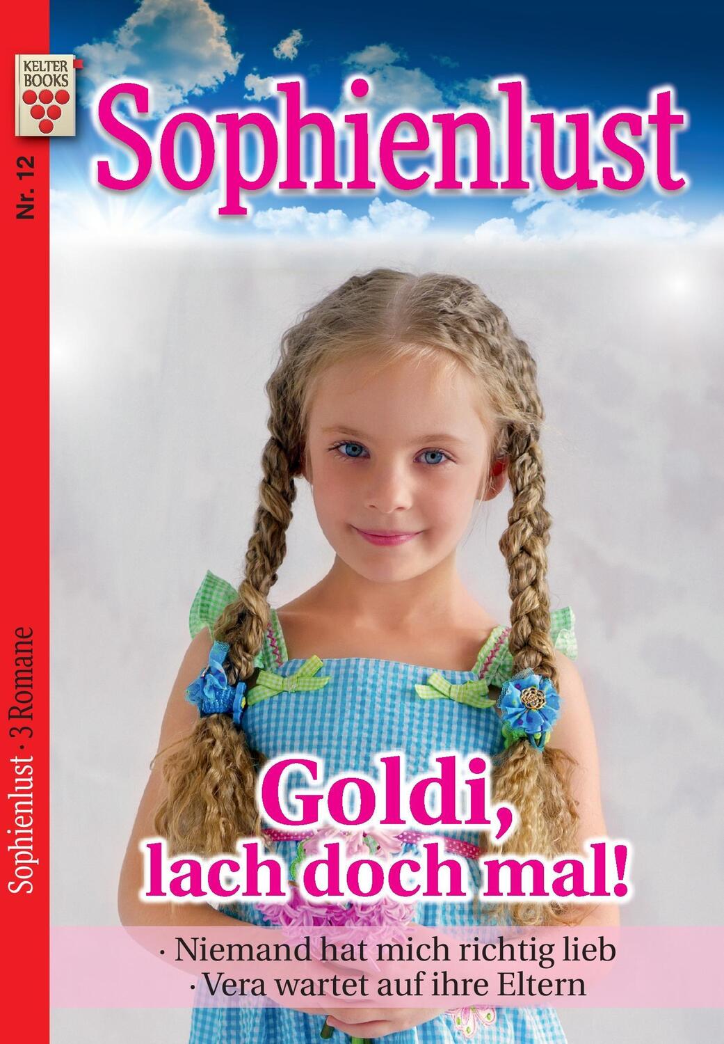 Cover: 9783740907907 | Sophienlust Nr. 12: Goldi, lach doch mal! / Niemand hat mich...