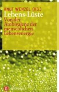 Cover: 9783786728412 | Lebens-Lüste | Von der Ambivalenz der menschlichen Lebensenergie