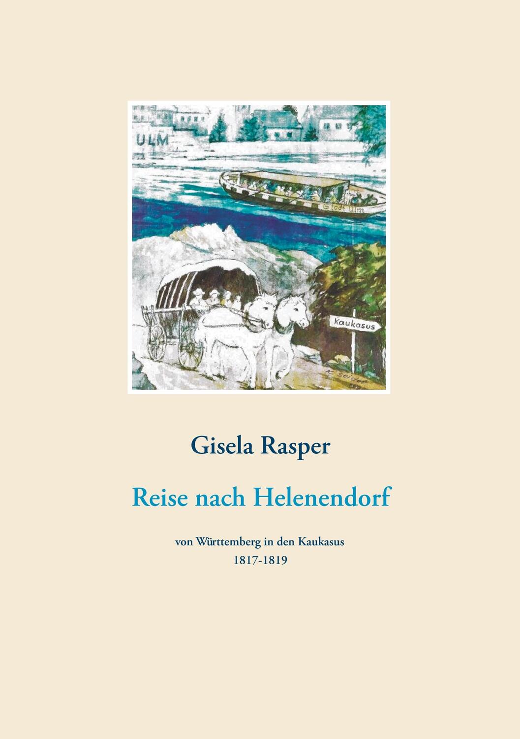 Cover: 9783744848695 | Reise nach Helenendorf | von Württemberg in den Kaukaus 1817-1819