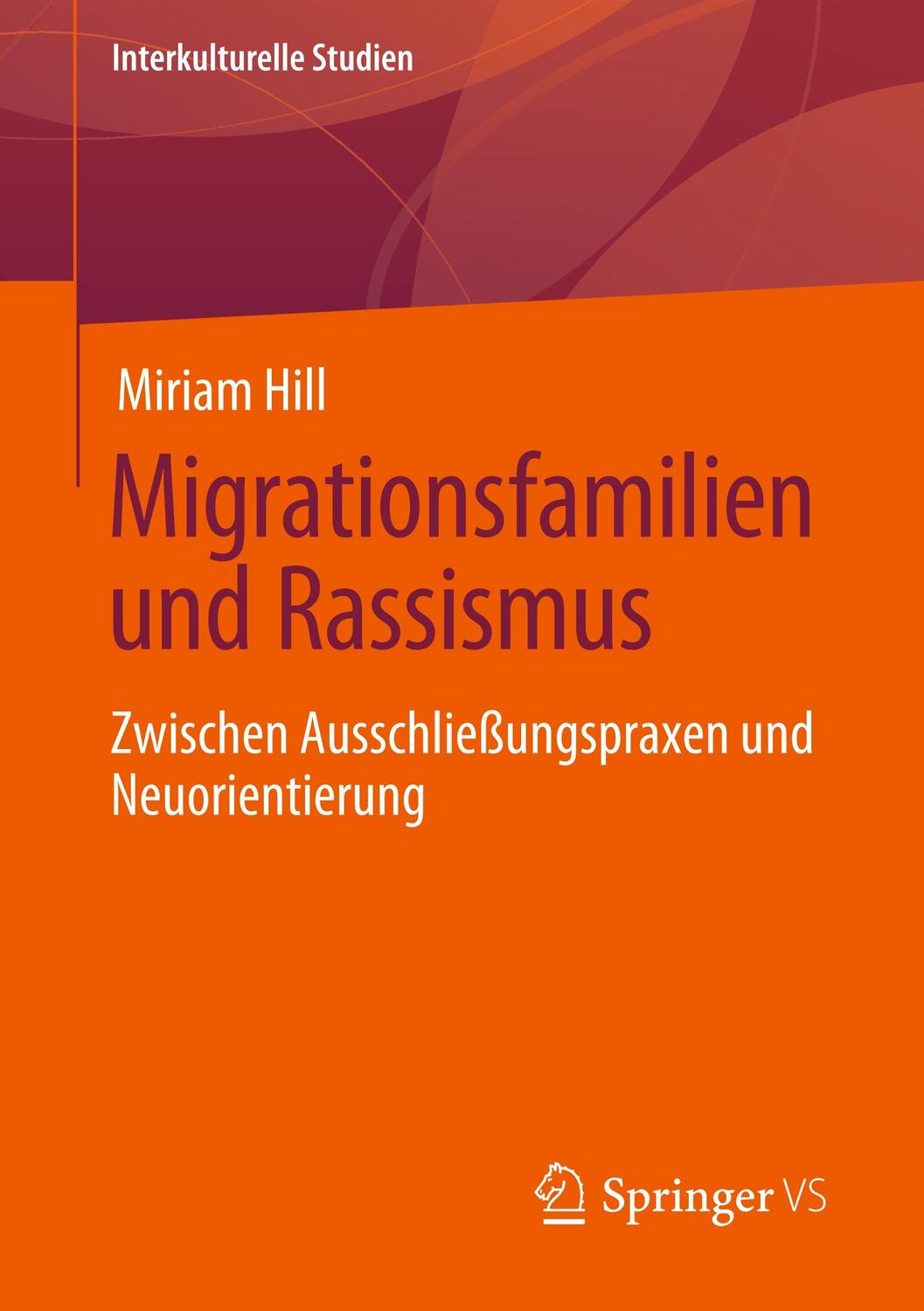 Cover: 9783658300869 | Migrationsfamilien und Rassismus | Miriam Hill | Taschenbuch | xiii