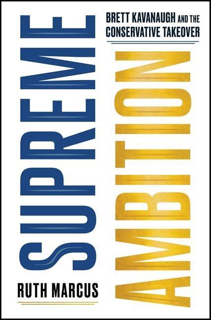 Cover: 9781982123864 | Supreme Ambition | Brett Kavanaugh and the Conservative Takeover