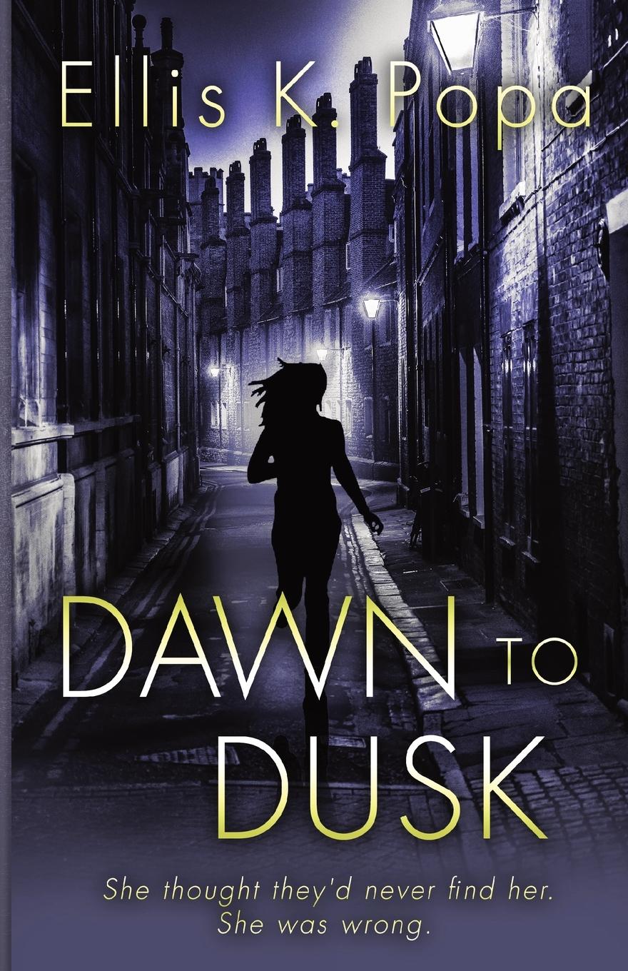 Cover: 9781962180177 | Dawn to Dusk | Ellis K. Popa | Taschenbuch | Englisch | 2024