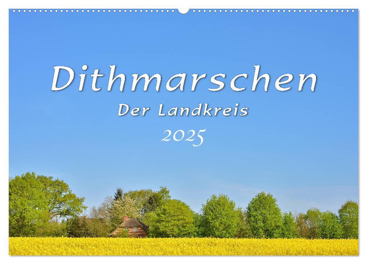 Cover: 9783435740796 | Dithmarschen - Der Landkreis (Wandkalender 2025 DIN A2 quer),...