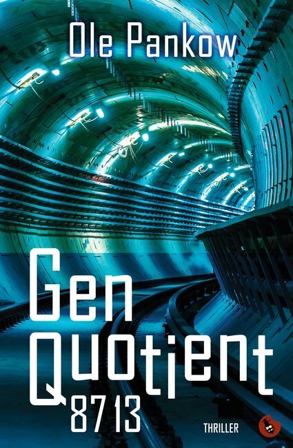 Cover: 9783959960779 | Genquotient 8713 | Thriller | Ole Pankow | Taschenbuch | 232 S. | 2017