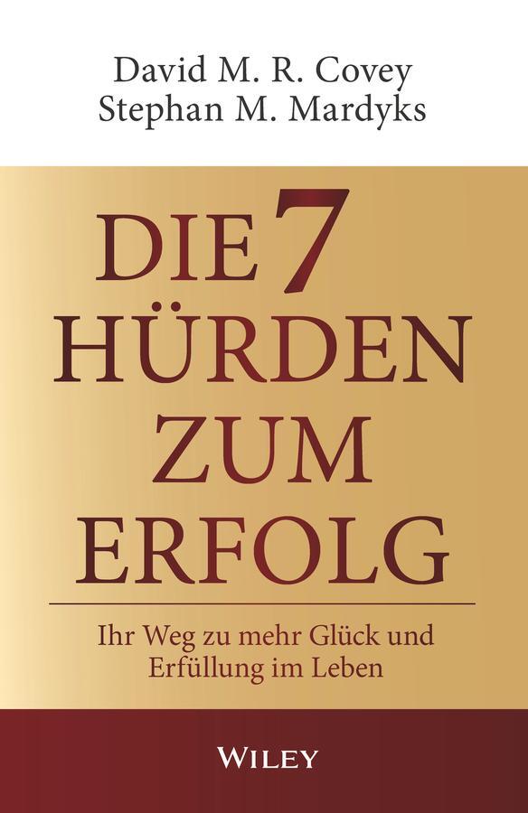 Cover: 9783527511266 | Die 7 Hürden zum Erfolg | Ihr Weg zu mehr Glück und Erfüllung im Leben