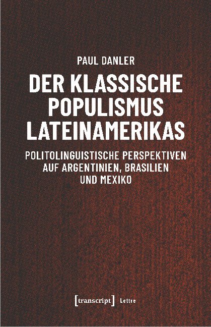 Cover: 9783837650860 | Der klassische Populismus Lateinamerikas | Paul Danler | Taschenbuch