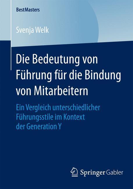 Cover: 9783658079918 | Die Bedeutung von Führung für die Bindung von Mitarbeitern | Welk