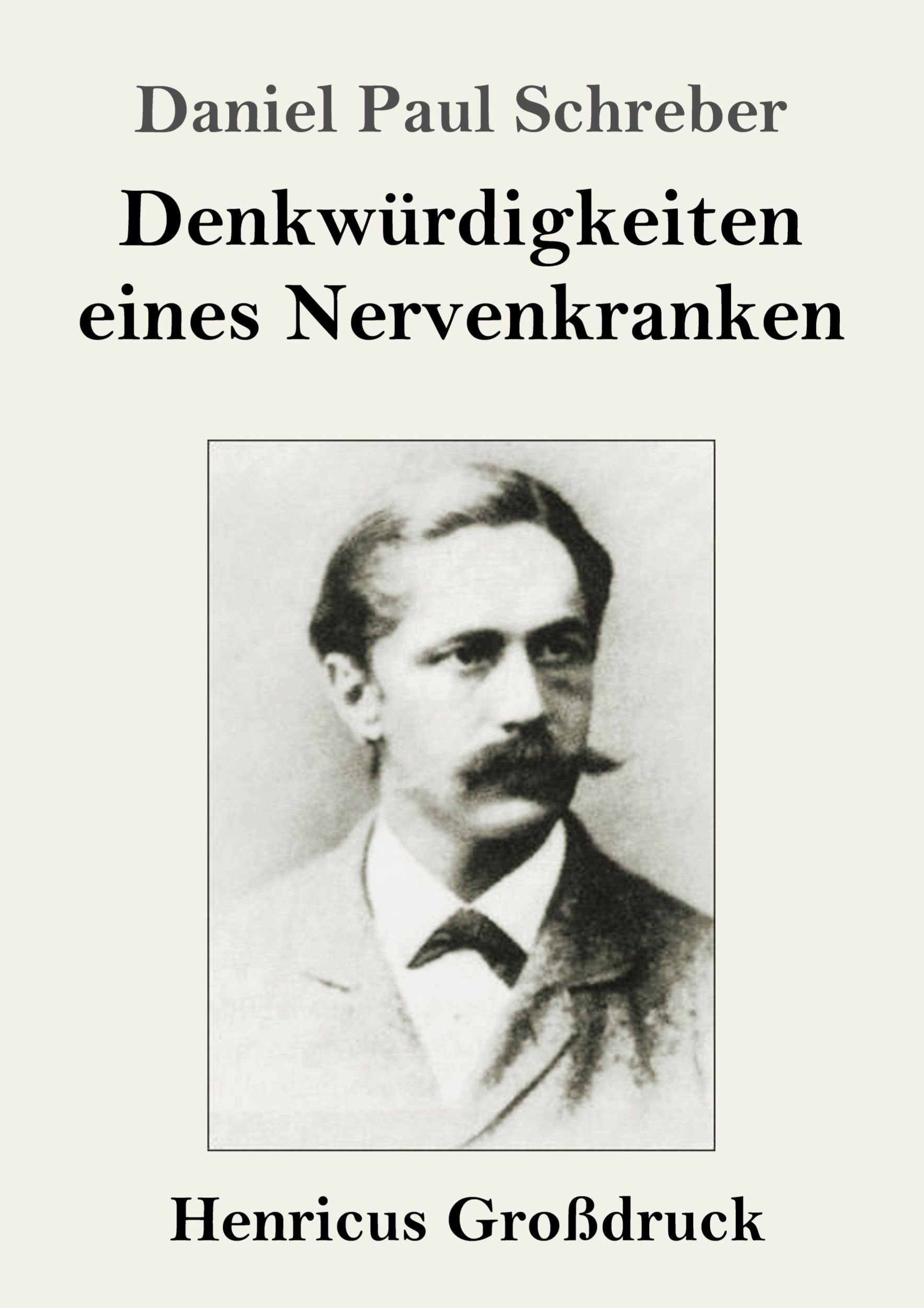 Cover: 9783847827160 | Denkwürdigkeiten eines Nervenkranken (Großdruck) | Schreber | Buch