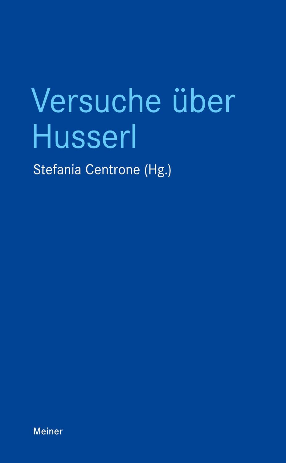 Cover: 9783787347537 | Versuche über Husserl | Stefania Centrone | Taschenbuch | Paperback