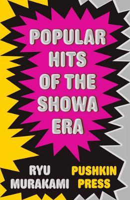 Cover: 9781908968449 | Popular Hits of the Showa Era | Ryu Murakami | Taschenbuch | Englisch