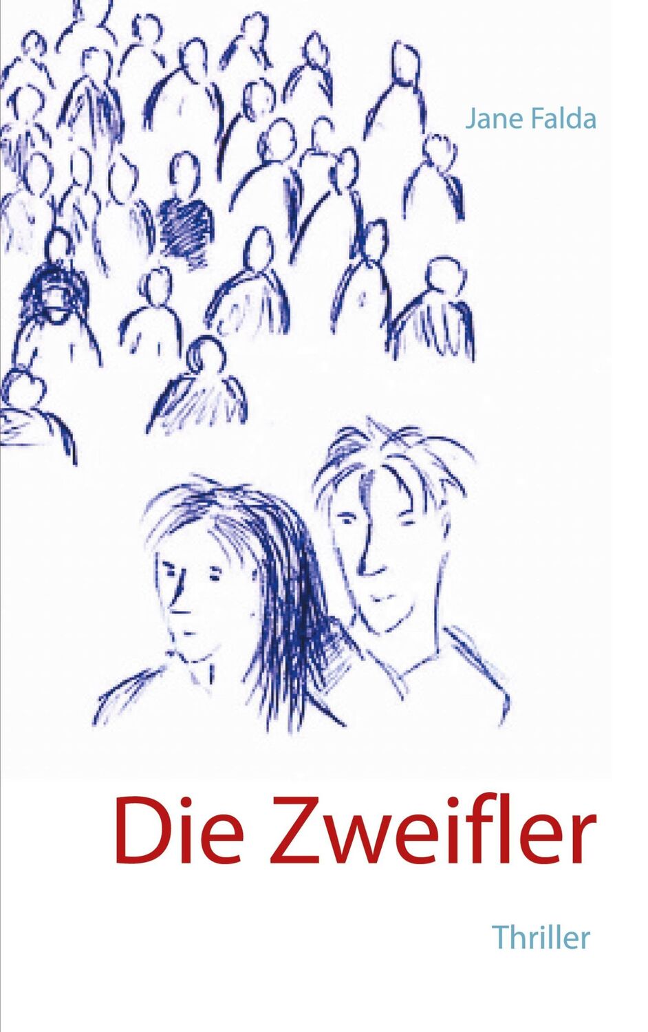 Cover: 9783752661538 | Die Zweifler | Jane Falda | Taschenbuch | Paperback | 226 S. | Deutsch