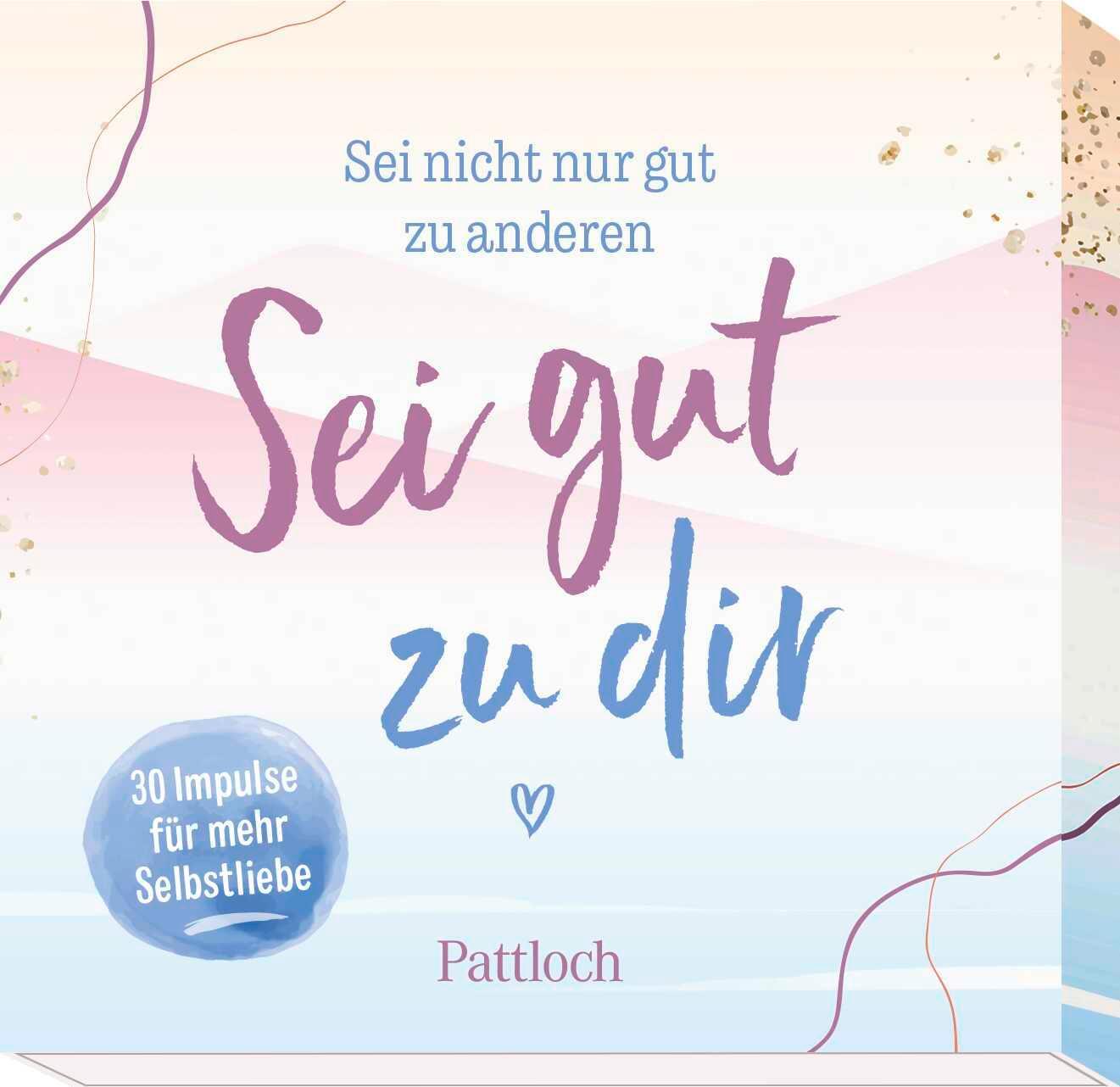 Cover: 4260308344916 | Sei nicht nur gut zu anderen. Sei gut zu dir | Pattloch Verlag | Box