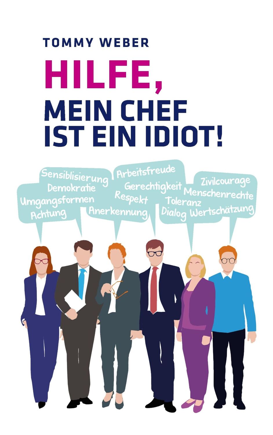 Cover: 9783744847520 | Hilfe, mein Chef ist ein Idiot! | Überlebensstrategien im Berufsalltag