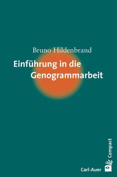 Cover: 9783896705396 | Einführung in die Genogrammarbeit | Bruno Hildenbrand | Taschenbuch