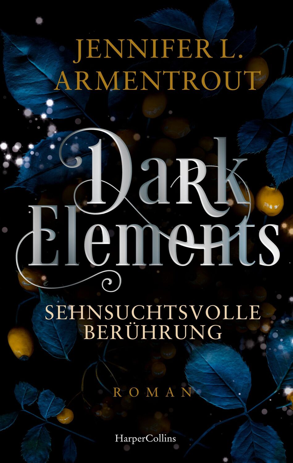 Cover: 9783365004722 | Dark Elements 3 - Sehnsuchtsvolle Berührung | Jennifer L. Armentrout