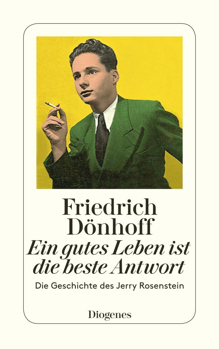 Cover: 9783257243437 | Ein gutes Leben ist die beste Antwort | Friedrich Dönhoff | Buch