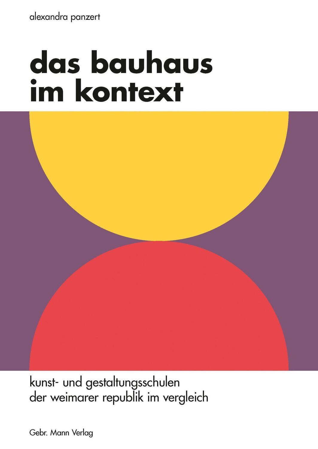 Cover: 9783786128984 | Das Bauhaus im Kontext | Alexandra Panzert | Buch | 320 S. | Deutsch