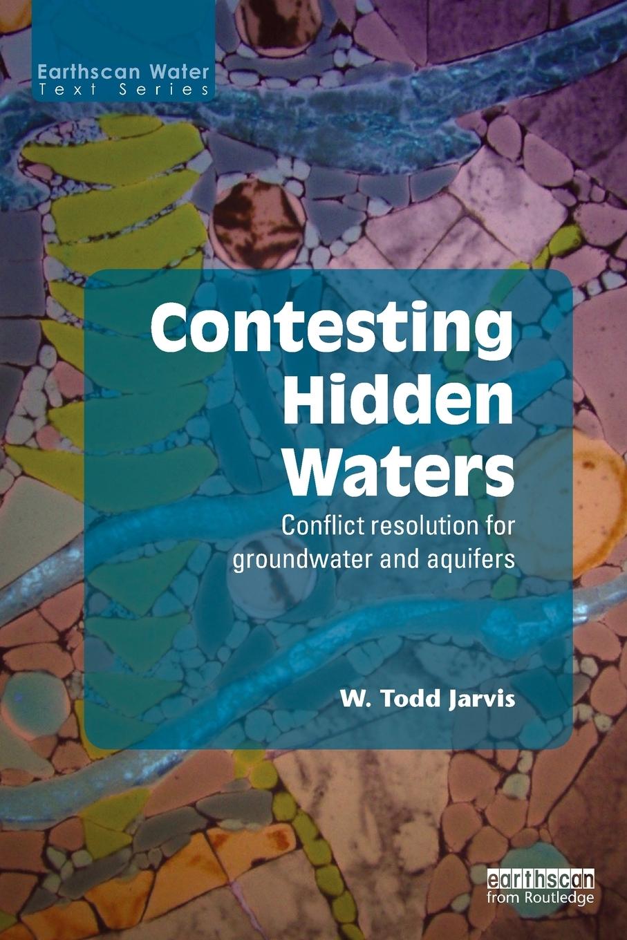 Cover: 9780415632935 | Contesting Hidden Waters | W. Todd Jarvis | Taschenbuch | Paperback