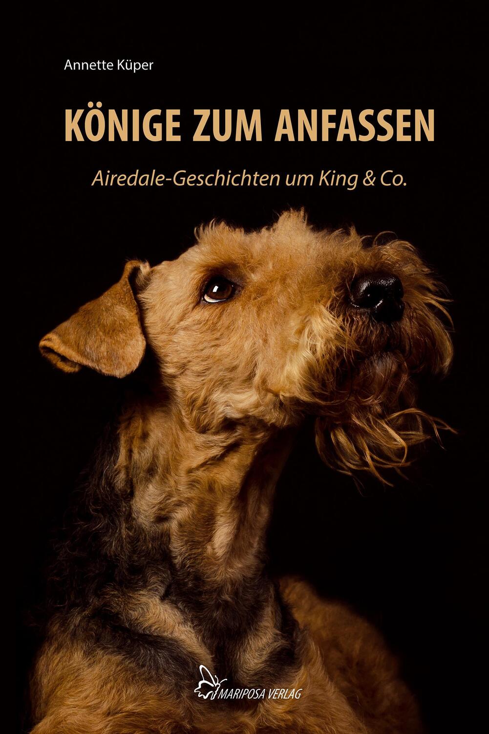 Cover: 9783946424048 | Könige zum Anfassen | Airedale-Geschichten um King & Co. | Küper