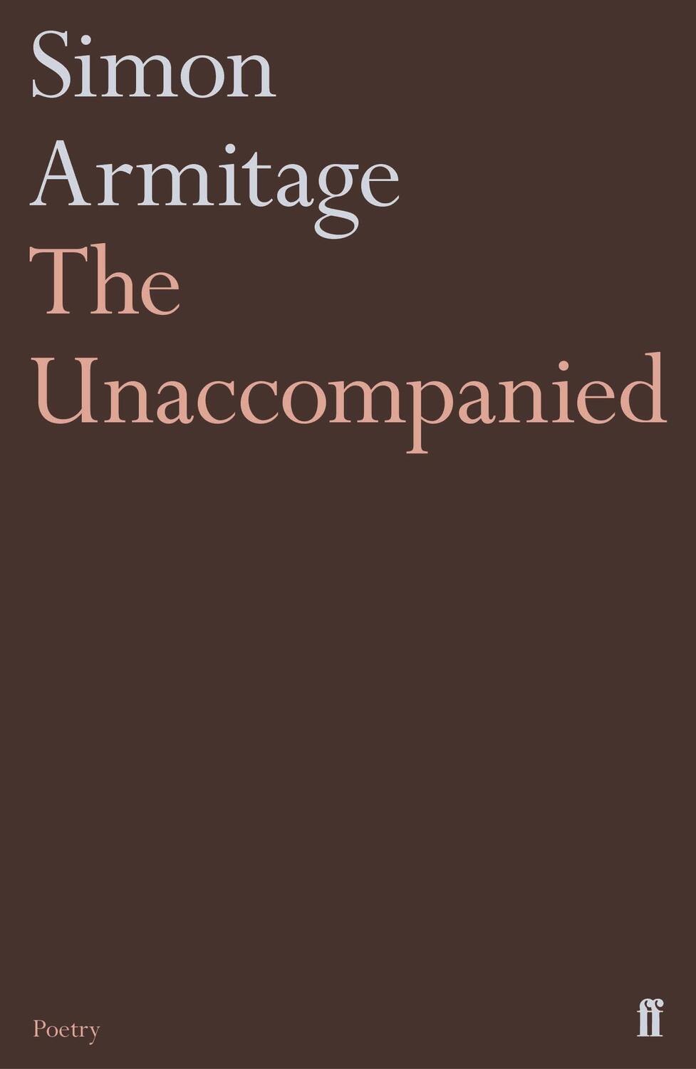 Cover: 9780571333851 | The Unaccompanied | Simon Armitage | Taschenbuch | Englisch | 2018